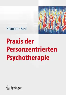Stumm / Keil |  Praxis der Personzentrierten Psychotherapie | eBook | Sack Fachmedien