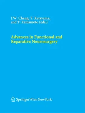 Chang / Yamamoto / Katayama |  Advances in Functional and Reparative Neurosurgery | Buch |  Sack Fachmedien