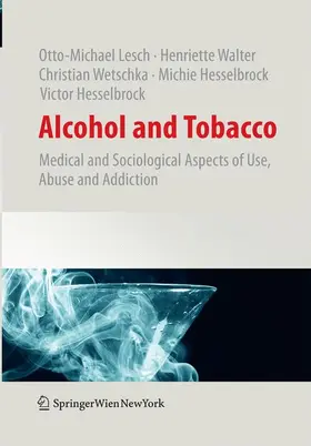 Hesselbrock / Lesch / Walter | Alcohol and Tobacco | Buch | 978-3-7091-1718-7 | sack.de