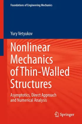 Vetyukov |  Nonlinear Mechanics of Thin-Walled Structures | Buch |  Sack Fachmedien