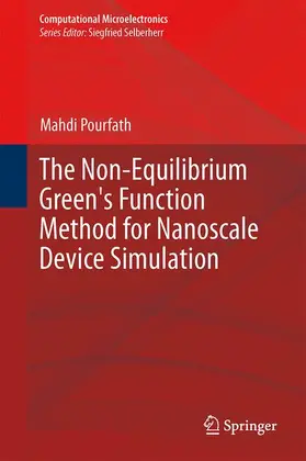 Pourfath |  The Non-Equilibrium Green's Function Method for Nanoscale Device Simulation | Buch |  Sack Fachmedien