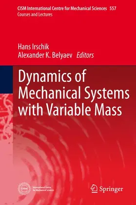 Belyaev / Irschik |  Dynamics of Mechanical Systems with Variable Mass | Buch |  Sack Fachmedien