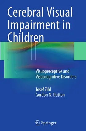 Dutton / Zihl |  Cerebral Visual Impairment in Children | Buch |  Sack Fachmedien