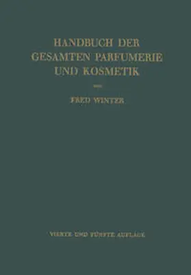 Winter |  Handbuch der Gesamten Parfumerie und Kosmetik | eBook | Sack Fachmedien