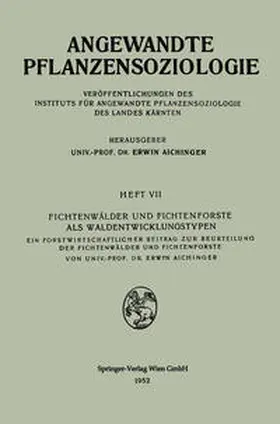 Aichinger |  Fichtenwälder und Fichtenforste als Waldentwicklungstypen | eBook | Sack Fachmedien
