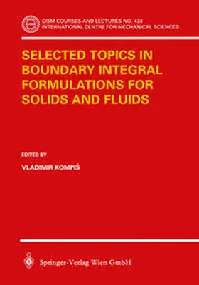 Kompiš / Kompis | Selected Topics in Boundary Integral Formulations for Solids and Fluids | E-Book | sack.de