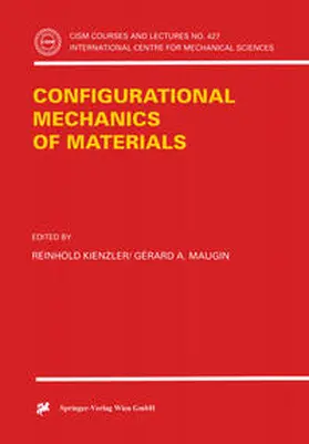 Kienzler / Maugin |  Configurational Mechanics of Materials | eBook | Sack Fachmedien