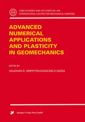 Griffiths / Gioda | Advanced Numerical Applications and Plasticity in Geomechanics | E-Book | www2.sack.de