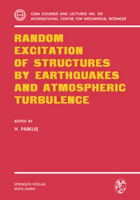 Parkus |  Random Excitation of Structures by Earthquakes and Atmospheric Turbulence | eBook | Sack Fachmedien