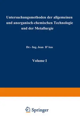 D'Ans |  Untersuchungsmethoden der allgemeinen und anorganisch-chemischen Technologie und der Metallurgie | eBook | Sack Fachmedien