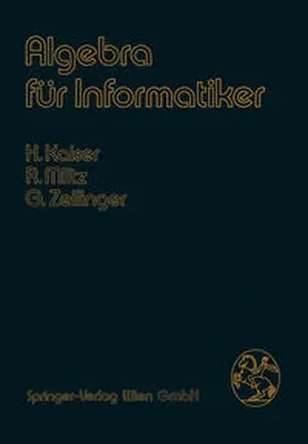Kaiser / Mlitz / Zeilinger |  Algebra für Informatiker | eBook | Sack Fachmedien