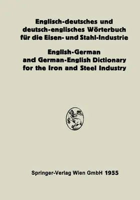 Köhler |  Englisch-deutsches und deutsch-englisches Wörterbuch für die Eisen- und Stahl-Industrie / English-German and German-English Dictionary for the Iron and Steel Industry | Buch |  Sack Fachmedien