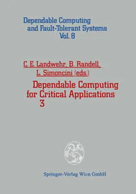 Landwehr / Randell / Simoncini |  Dependable Computing for Critical Applications 3 | eBook | Sack Fachmedien