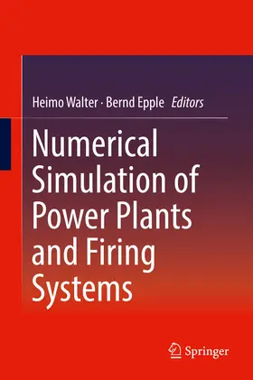 Walter / Epple | Numerical Simulation of Power Plants and Firing Systems | E-Book | sack.de