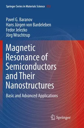 Baranov / Wrachtrup / von Bardeleben |  Magnetic Resonance of Semiconductors and Their Nanostructures | Buch |  Sack Fachmedien