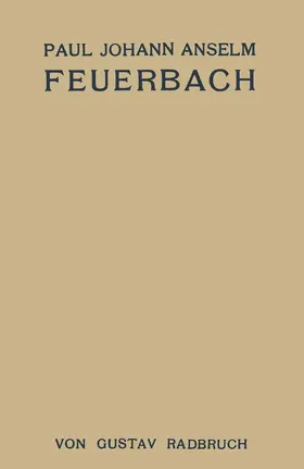 Radbruch |  Paul Johann Anselm Feuerbach | Buch |  Sack Fachmedien