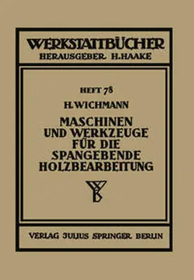 Wichmann | Maschinen und Werkzeuge für die spangebende Holzbearbeitung | E-Book | sack.de