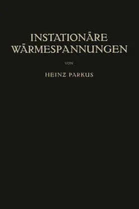 Parkus |  Instationäre Wärmespannungen | eBook | Sack Fachmedien