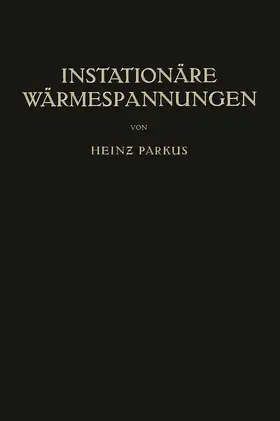 Parkus |  Instationäre Wärmespannungen | Buch |  Sack Fachmedien