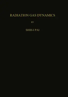Pai |  Radiation Gas Dynamics | Buch |  Sack Fachmedien