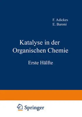 Adickes / Baroni / Klages |  Katalyse in der Organischen Chemie | eBook | Sack Fachmedien