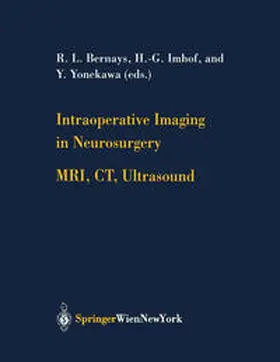 Bernays / Imhof / Yonekawa |  Intraoperative Imaging in Neurosurgery | eBook | Sack Fachmedien