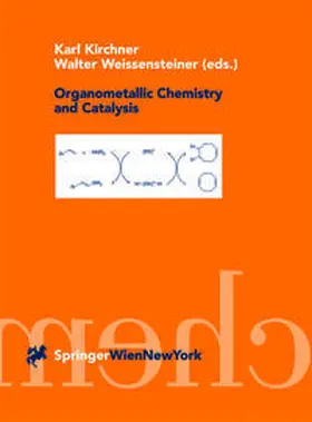 Kirchner / Weissensteiner |  Organometallic Chemistry and Catalysis | eBook | Sack Fachmedien