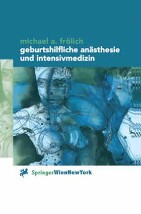 Frölich | Geburtshilfliche Anästhesie und Intensivmedizin | E-Book | sack.de