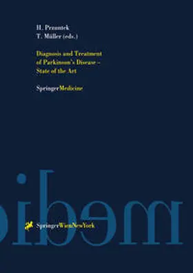 Przuntek / Müller |  Diagnosis and Treatment of Parkinson’s Disease — State of the Art | eBook | Sack Fachmedien
