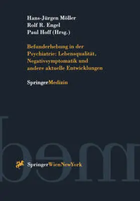 Möller / Engel / Hoff |  Befunderhebung in der Psychiatrie: Lebensqualität, Negativsymptomatik und andere aktuelle Entwicklungen | eBook | Sack Fachmedien