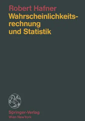 Hafner |  Wahrscheinlichkeitsrechnung und Statistik | eBook | Sack Fachmedien
