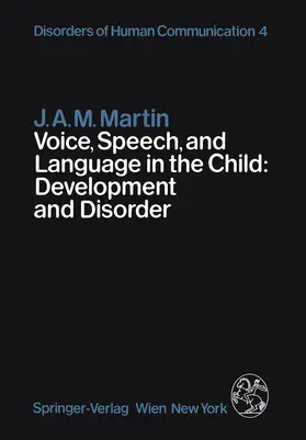 Martin |  Voice, Speech, and Language in the Child: Development and Disorder | Buch |  Sack Fachmedien
