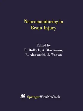 Bullock / Watson / Marmarou |  Neuromonitoring in Brain Injury | Buch |  Sack Fachmedien