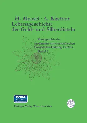 Meusel / Kästner |  Lebensgeschichte der Gold- und Silberdisteln Monographie der mediterran-mitteleuropäischen Compositen-Gattung Carlina | Buch |  Sack Fachmedien