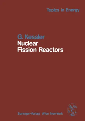 Kessler |  Nuclear Fission Reactors | Buch |  Sack Fachmedien