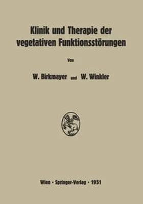 Birkmayer / Winkler |  Klinik und Therapie der vegetativen Funktionsstörungen | eBook | Sack Fachmedien