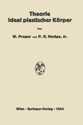 Prager / Hodge |  Theorie ideal plastischer Körper | eBook | Sack Fachmedien