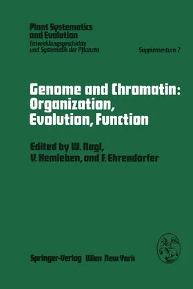 Nagl / Hemleben / Ehrendorfer |  Genome and Chromatin: Organization, Evolution, Function | Buch |  Sack Fachmedien