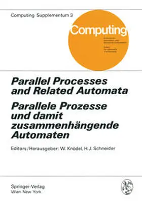 Knödel / Schneider | Parallel Processes and Related Automata / Parallele Prozesse und damit zusammenhängende Automaten | E-Book | sack.de
