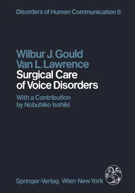 Gould / Lawrence |  Surgical Care of Voice Disorders | Buch |  Sack Fachmedien