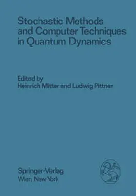 Mitter / Pittner |  Stochastic Methods and Computer Techniques in Quantum Dynamics | eBook | Sack Fachmedien