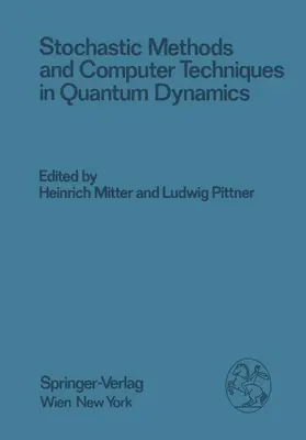 Pittner / Mitter |  Stochastic Methods and Computer Techniques in Quantum Dynamics | Buch |  Sack Fachmedien