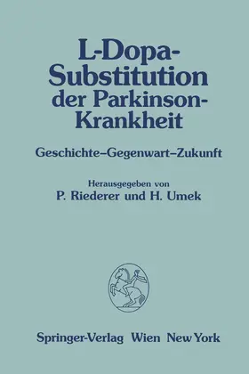 Umek / Riederer |  L-Dopa-Substitution der Parkinson-Krankheit | Buch |  Sack Fachmedien