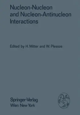 Plessas / Mitter |  Nucleon-Nucleon and Nucleon-Antinucleon Interactions | Buch |  Sack Fachmedien