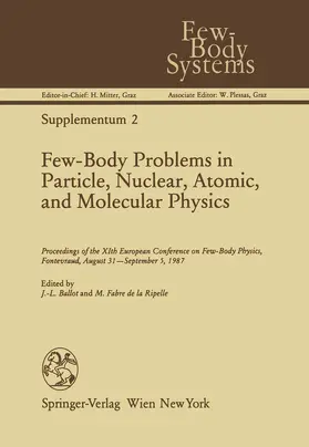 Fabre de la Ripelle / Ballot |  Few-Body Problems in Particle, Nuclear, Atomic, and Molecular Physics | Buch |  Sack Fachmedien