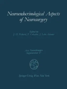 Pickard / Lobo Antunes / Cohadon |  Neuroendocrinological Aspects of Neurosurgery | Buch |  Sack Fachmedien