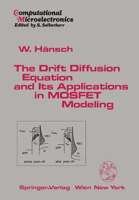 Hänsch |  The Drift Diffusion Equation and Its Applications in MOSFET Modeling | Buch |  Sack Fachmedien