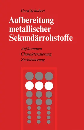Schubert |  Aufbereitung metallischer Sekundärrohstoffe | Buch |  Sack Fachmedien