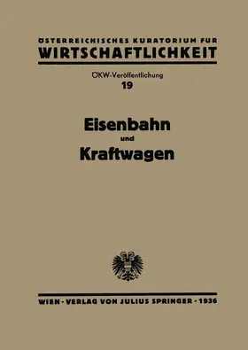 Österr. Inst. f. Konjunkturforschung |  Eisenbahn und Kraftwagen | Buch |  Sack Fachmedien