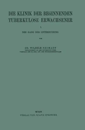 Neumann |  Die Klinik der Beginnenden Tuberkulose Erwachsener | Buch |  Sack Fachmedien